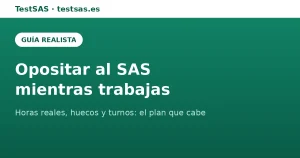 Estudiar la oposición del SAS mientras trabajas: guía realista